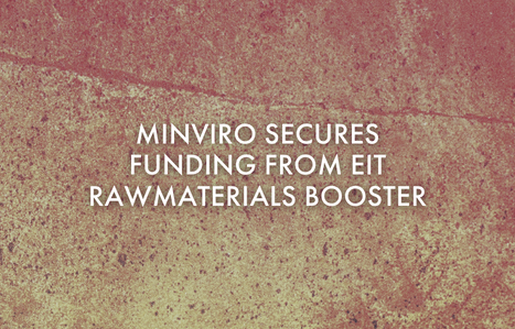 Minviro secures funding from EIT RawMaterials Booster image