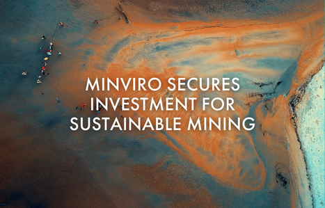 Minviro secures investment for sustainable mining image