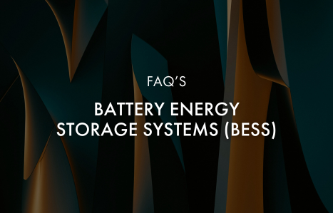 Image with dark orange, black and green background featuring a title that reads ‘FAQ’s BATTERY ENERGY STORAGE SYSTEMS (BESS)’ over a visual of abstract lines.