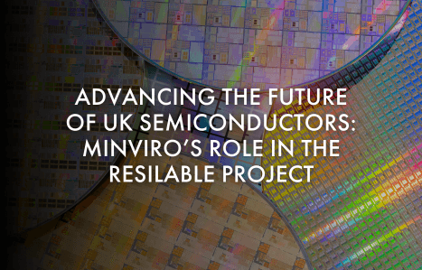 Semiconductors in rainbow colours as the backdrop for the title "advancing the future of uk semiconductors: Minviro's role in the Resilable project
