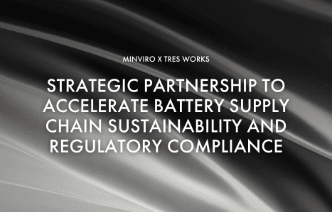 Minviro and Tres Works Forge Strategic Partnership to Accelerate Battery Supply Chain Sustainability and Regulatory Compliance image